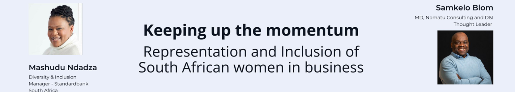 Keeping up the momentum: Representation and Inclusion of South African women in business